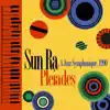 Sun Ra and His Arkestra - Pleiades - A Jazz Symphonique, 1990